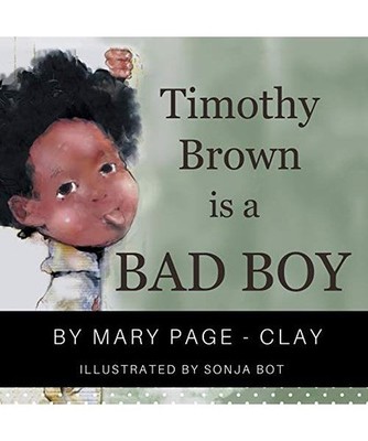 Timothy Brown Is a Bad Boy, Mary Page-Clay