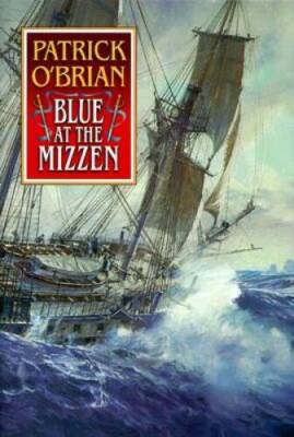 Blue at the Mizzen (Aubrey  Maturin) - Hardcover By OBrian, Patrick - GOOD