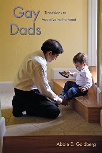 Gay Dads Transitions to Adoptive Fatherhood by Abbie E. Goldberg PAPERBACK - Image 3