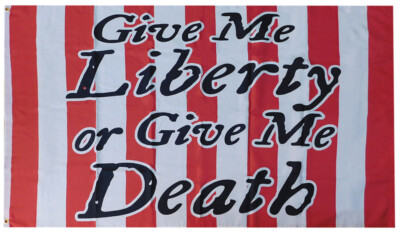 Give Me Liberty Or Give Me Death Rebellious Stripes 100D 3x5 3'x5' Flag