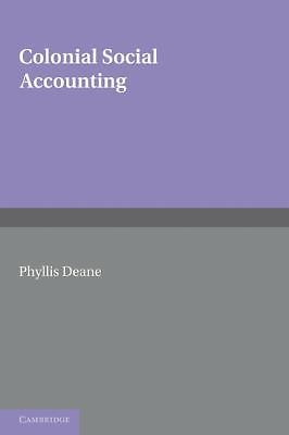 Colonial Social Accounting Deane Paperback Cambridge University Press