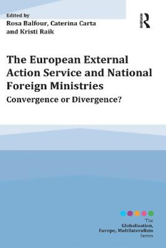 The European External Action Service and National Foreign Ministries: