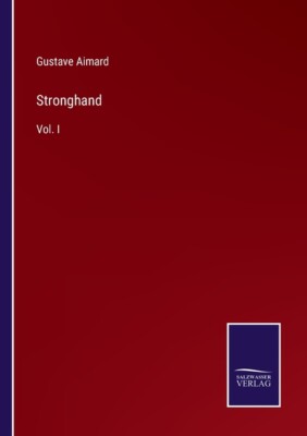 Stronghand: Vol  I