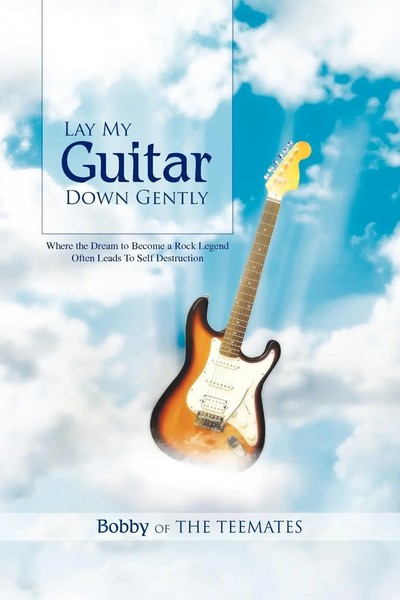 Bobby Of The Teemates | Lay My Guitar Down Gently | Taschenbuch | Englisch-image