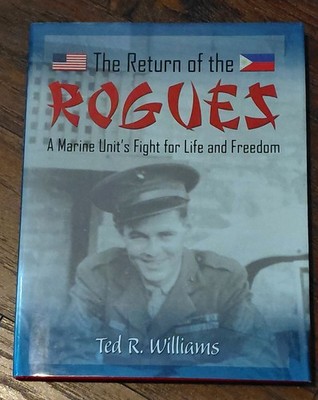 The Return of the Rogues:A Marine Unit's Fight for Life and Freedom SIGNED 