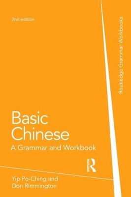 Basic Chinese: A Grammar and Workbook (Grammar Workb by Po-Ching, Yip 0415472156