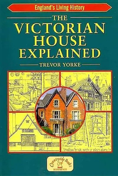Trevor Yorke | The Victorian House Explained | Taschenbuch | Englisch (2005)-image