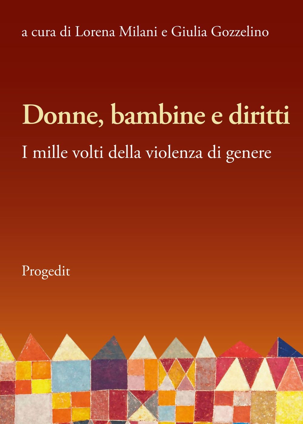 Libri Donne, Bambine E Diritti. I Mille Volti Della Violenza Di Genere - Immagine 2