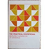 THE PRACTICAL STATISTICIAN: SIMPLIFIED HANDBOOK OF By Marigold Linton & Phillip