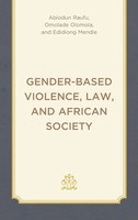 Gender-Based Violence, Law, And African Society | Abiodun Raufu (U. A.) | Buch