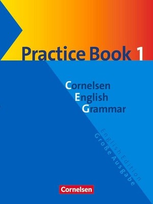 Cornelsen English Grammar. Große Ausgabe. Practice Book 1 Hellmut Schwarz