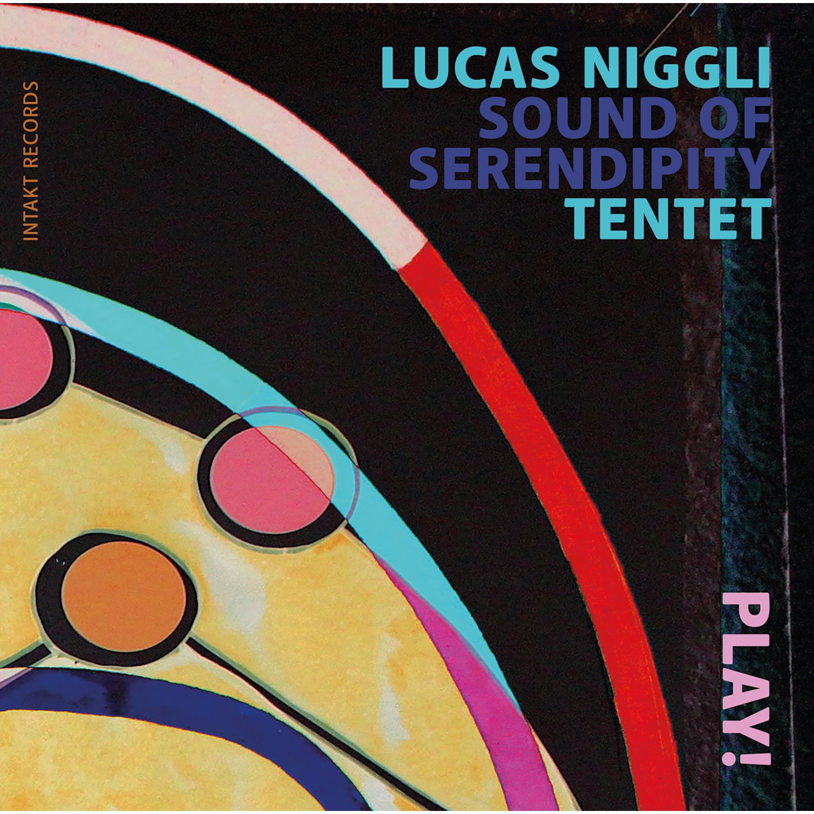 Lucas Niggli Sound of Serendipity Tentet Play! CD NEW