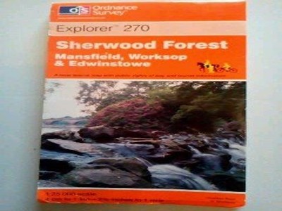 Sherwood Forest: Sheet 270 (Explorer Maps) by Ordnance Survey Sheet map, folded