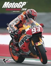 OFFICIAL MOTOGP SEASON REVIEW 2016 By Julian Ryder & Carmelo Ezpeleta EXCELLENT