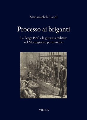 Mariamichela La Processo ai briganti. La «legge Pica» e la giustizia (Paperback)