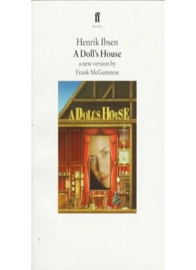 A Doll's House (Faber Plays),Frank Ibsen, Henrik McGuinness