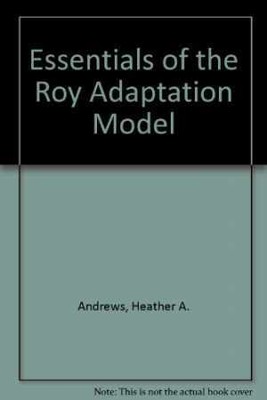 Essentials of the Roy Adaptation - Paperback, by Heather A. Andrews - Acceptable