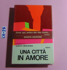 LIBRO ALBERTO BEVILACQUA UNA CITTA' IN AMORE RIZZOLI 1970 QUARTA EDIZIONE OTTIMO