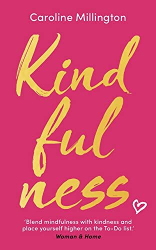 Kindfulness-Caroline Millington, 9781789545852