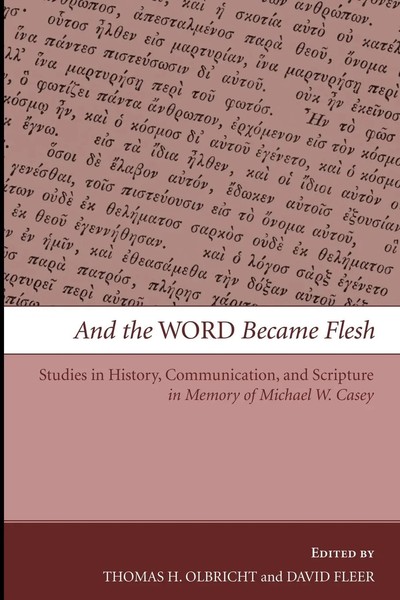 And The Word Became Flesh Thomas H. Olbricht (U. A.) Taschenbuch Englisch 2009-image