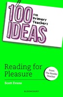 100 Ideas for Primary Teachers: Reading for Pleasure | Scott Evans | Englisch