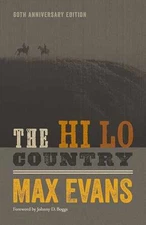 The Hi Lo Country, 60th Anniversary - Paperback, by Evans Max - Very Good