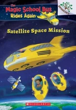 Satellite Space Mission; The Magic School Bus R- paperback, Anderson, 1338262513