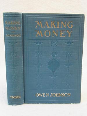 Owen Johnson MAKING MONEY 1915 Frederick A. Stokes, NY JAMES MONTGOMERY FLAGG