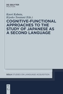 Cognitive-Functional Approaches to the Study of Japanese as a Second Language b