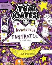 Tom Gates Book #5: Absolutely Fantastic [Paperback] [Aug 01, 2014] Liz Picho...