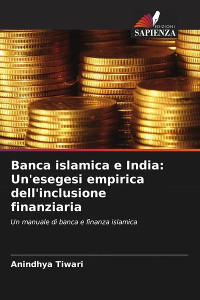 Banca Islamica E India: Un'esegesi Empirica Dell'inclusione Finanziaria Buch-image
