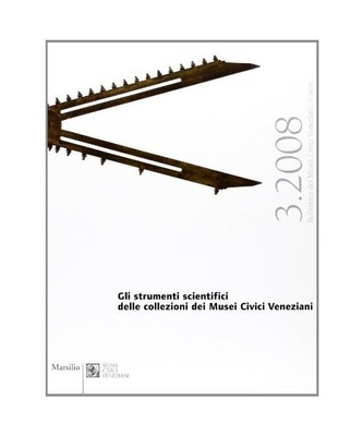 Bollettino dei Musei Civici veneziani. 3ª serie [2008], aa.vv.