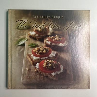 2008 Tastefully Simple Recipe Cookbook ''The Food You Love'' Vol. 1 Hardcover