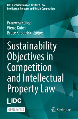 Sustainability Objectives in Competition and Intellectual Property Law Buch XIX