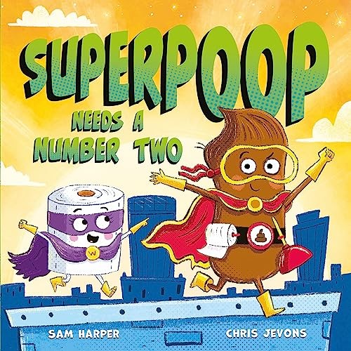 Superpoop Needs a Number Two-Sam Harper, Chris Jevons