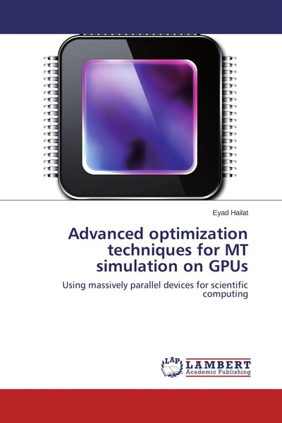 Eyad Hailat | Advanced Optimization Techniques For Mt Simulation On Gpus | Buch-image