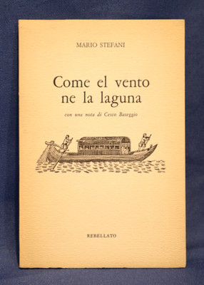 Mario Stefani, Come el vento ne la laguna. Rebellato 1968. Poesia Autografo