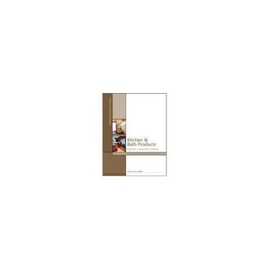 Kitchen and Bath Products Materials Equipment Surfaces by Ellen Cheever