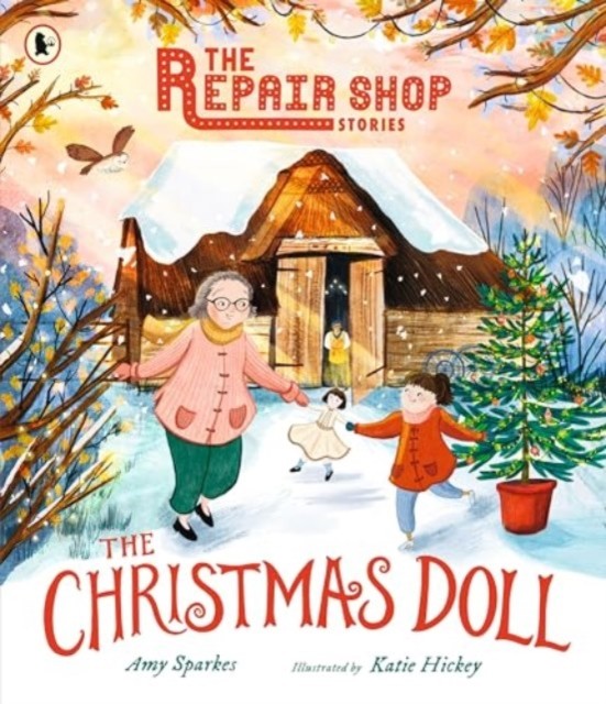 The Repair Shop Stories: The Christmas Doll by Amy Sparkes (Paperback Book)