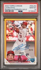2023 Topps Chrome Livan Soto Rookie Auto Gold RC Refractor 28/50 PSA 10 #RA-LSO