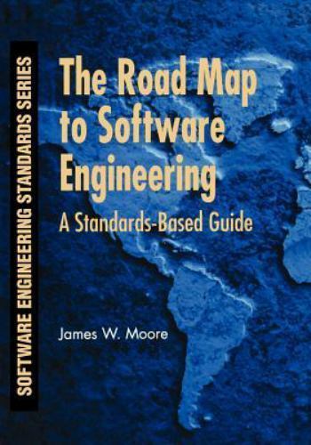 Software Engineering Standards Ser.: Road Map to Software Engineering ...