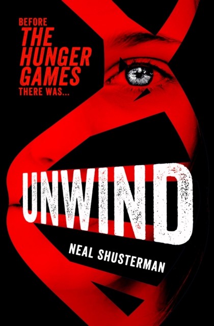 Unwind by Neal Shusterman (Paperback Book)