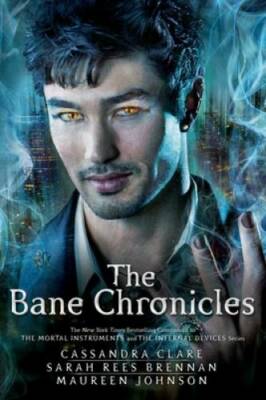 The Bane Chronicles - Paperback By Clare, Cassandra - GOOD