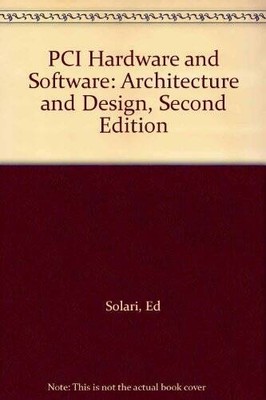 PCI Hardware and Software: Architecture and Design, Second Edition - GOOD