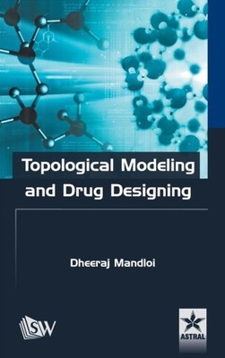 Dheeraj Mandloi - Topological Modeling and Drug Designing - New hardba - X555z