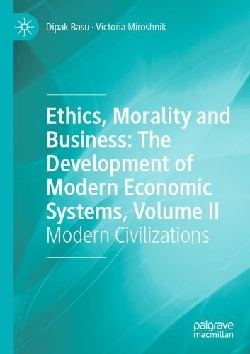 Ethics, Morality and Business: The Development of Modern Econ... - 9783030680695