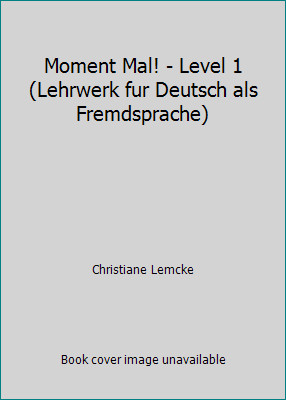 Moment Mal! - Level 1 (Lehrwerk fur Deutsch als Fremdsprache)