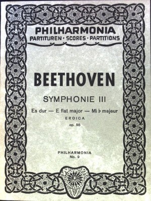 Symphonie III. Es dur / E flat major / Mi majeur. Eroica op. 55, Philharmonia No
