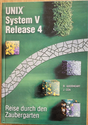 UNIX System V Release 4: Reise durch den Zaubergarten (Prentice Hall (dt. Titel)