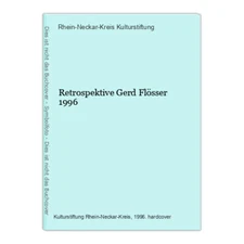 Retrospective Gerd Flösser 1996 Cultural Foundation, Rhine-Neckar-Kreis: